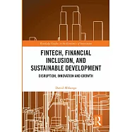 Fintech, Financial Inclusion and Sustainable Development: Disruption, Innovation and Growth