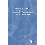 Patterns of Inclusion: How Gender Matters for Automation, Artificial Intelligence and the Future of Work