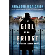 The Girl by the Bridge: A Detective Konrad Novel