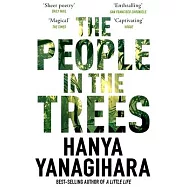 People in the Trees, The: The Stunning First Novel from the Author of a