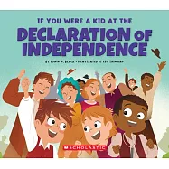 If You Were a Kid at the Declaration of Independence (1776)