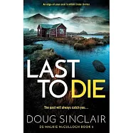 Last to Die: A totally gripping Scottish crime thriller