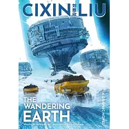 Cixin Liu&rsquo;s the Wandering Earth: A Graphic Novel