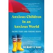 Anxious Children in an Anxious World