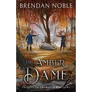 The Amber Dame: Prequel to The Realm Reachers