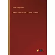 Manual of the birds of New Zealand