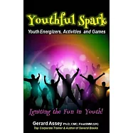 Youthful Spark: Youth Energizers, Activities and Games-Igniting the Fun in Youth: #Youth activities #Youth games