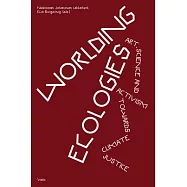 Worlding Ecologies