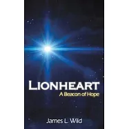 Lionheart: A Beacon of Hope