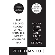The Second Sword: A Tale from the Merry Month of May, and My Day in the Other Land: A Tale of Demons: Two Novellas