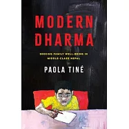 Modern Dharma: Seeking Family Well-Being in Middle Class Nepal