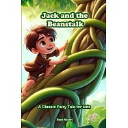 Jack and the Beanstalk: A Classic Fairy Tale for Kids