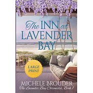 The Inn at Lavender Bay (The Lavender Bay Chronicles Book 1) Large Print Paperback