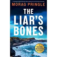 The Liar&rsquo;s Bones: A completely unputdownable crime thriller set in the Scottish Highlands