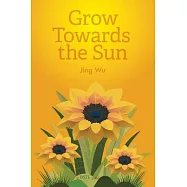 Grow Towards the Sun