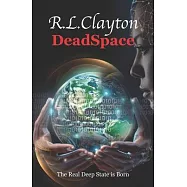 DeadSpace: The Real Deep State is Born