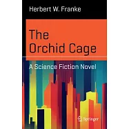 The Orchid Cage: A Science Fiction Novel