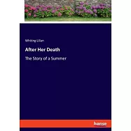 After Her Death: The Story of a Summer