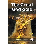 The Great God Gold