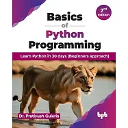Basics of Python Programming: Learn Python in 30 days (Beginners approach) - 2nd Edition