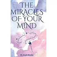 The Miracles Of Your Mind