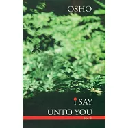 I Say Unto You - Vol. II