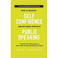 How To Develop Self Confidence And Influence People By Public Speaking