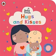 硬頁觸摸書Baby Touch: Hugs and Kisses: A touch-and-feel playbook