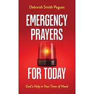 Emergency Prayers for Today: God’s Help in Your Time of Need