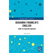 Benjamin Franklin’s English: Form to Function Analyses