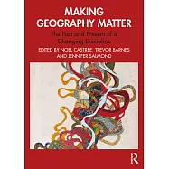 Making Geography Matter: The Past and Present of a Changing Discipline