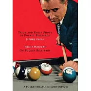 A Pocket Billiards Compendium: Trick and Fancy Shots in Pocket Billiards / Mosconi on Pocket Billiards