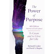 The Power of Purpose, 4th Edition: To Grow and to Give for Life
