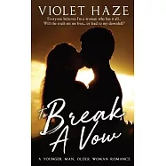 To Break A Vow: A Younger Man, Older Woman Romance