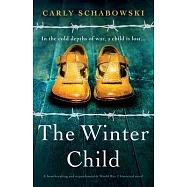 The Winter Child: A heartbreaking and unputdownable World War 2 historical novel