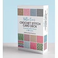 Bella Coco&rsquo;s Crochet Stitch Card Deck: A Pocket Stitch Library in 52 Cards