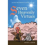 The Rat Reverend Clancy and the Seven Heavenly Virtues