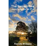 The Sacred Tree: Journey Through the Tree of Life