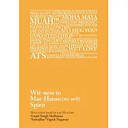 Wit-Ness to Mat-Haroo (मत-हारो) Spirit