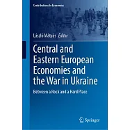 Central and Eastern European Economies and the War in Ukraine: Between a Rock and a Hard Place