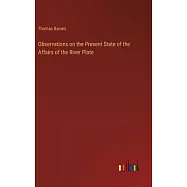 Observations on the Present State of the Affairs of the River Plate