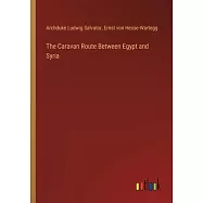 The Caravan Route Between Egypt and Syria
