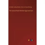 The Caravan Route Between Egypt and Syria