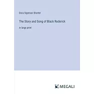 The Story and Song of Black Roderick: in large print