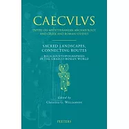 Sacred Landscapes, Connecting Routes: Religious Topographies in the Graeco-Roman World