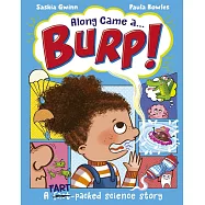 鼻涕、大小便、臭屁都從哪裡來?漫畫式圖解，來場有趣的人體之旅!Along Came a... Burp