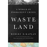 The Waste Land: A World in Permanent Crisis