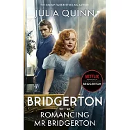 Bridgerton: Romancing MR Bridgerton: Tie-In for Penelope and Colin’s Story - The Inspiration for Bridgerton Series Three