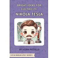 Bright Ideas For Electricity - Nikola Tesla
