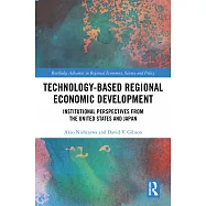 Technology-Based Regional Economic Development: Institutional Perspectives from the USA and Japan